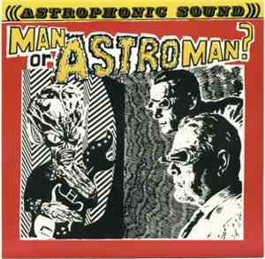 Man Or Astroman? - Possession By Remote Control