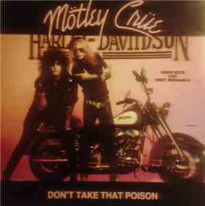 Mötley Crüe - Don`t Take That Poison