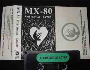 MX-80 - Existential Lover