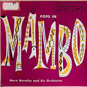 Noro Morales & His Orchestra - Pops In Mambo