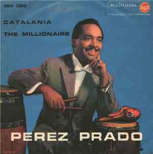 Perez Prado - Catalania / The Millionaire