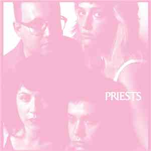 Priests  - Nothing Feels Natural