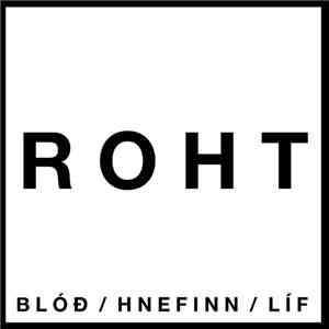 Roht  - Blóð / Hnefinn / Líf