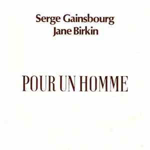 Serge Gainsbourg Et Jane Birkin - Pour Un Homme