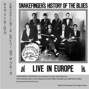 Snakefinger - Snakefinger's History Of The Blues Live In Europe