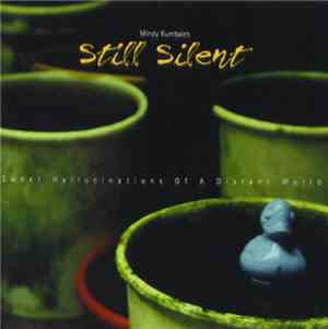 Still Silent - Sweet Hallucinations Of A Distant World