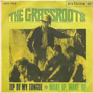 The Grassroots - Tip Of My Tongue / Wake Up, Wake Up