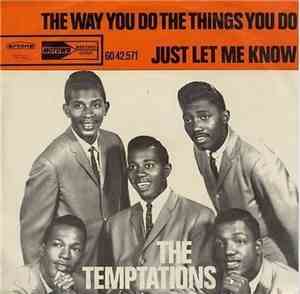 The Temptations - The Way You Do The Things You Do / Just Let Me Know