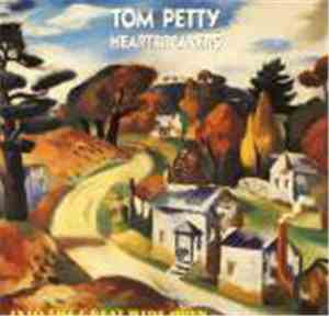 Tom Petty And The Heartbreakers - Into The Great Wide Open