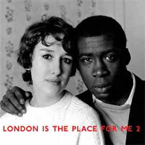 Various - London Is The Place For Me 2: Calypso & Kwela, Highlife & Jazz Fr ...