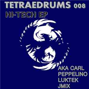 Akacarl, Luktek, Peppelino, Jmix - Hi-Tech Ep