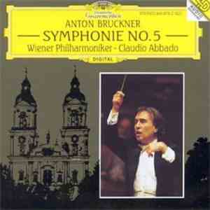 Anton Bruckner, Wiener Philharmoniker, Claudio Abbado - Symphonie No. 5