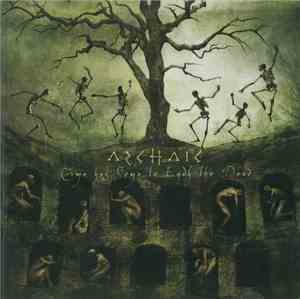 Archaic  - Time Has Come To Envy The Dead