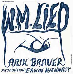 Arik Brauer - W.M. Lied / Die Neue Bahn
