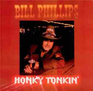 Bill Phillips  - Honky Tonkin'