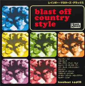 Blast Off Country Style - Rainbow Mayonnaise Deluxe