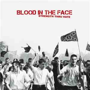 Blood In The Face - Strength Thru Hate