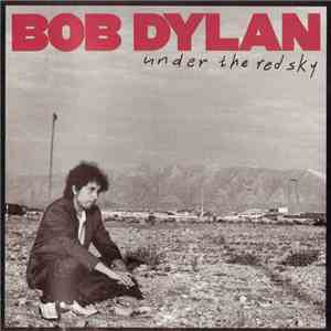 Bob Dylan - Under The Red Sky