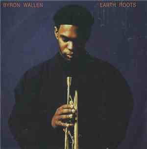 Byron Wallen - Earth Roots