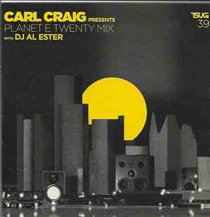 Carl Craig Presents With DJ Al Ester - Planet E Twenty Mix
