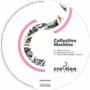 Collective Machine - Zukis, Holy Story, This Is Not Chicago