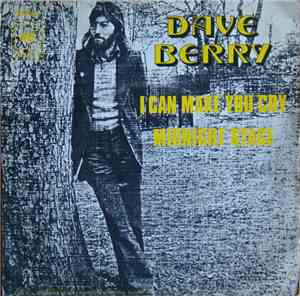 Dave Berry - I Can Make You Cry / Midnight Stage