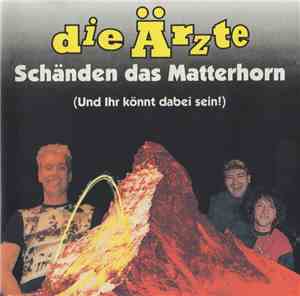 Die Ärzte - Schänden Das Matterhorn - Aufstand Im Käseland