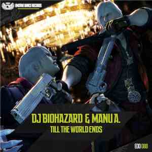 DJ Biohazard & Manu A. - Till The World Ends