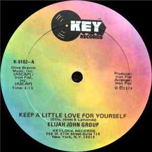 Elijah John Group - Keep A Little Love For Yourself