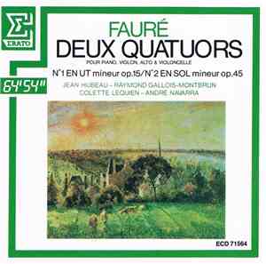 Fauré - Deux Quatuors Pour Piano, Violon, Alto Et Violoncelle