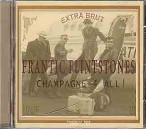 Frantic Flintstones - Champagne 4 All!