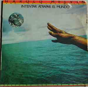 Harold Melvin And The Blue Notes - Reaching For The World (Intentar Atrapar ...
