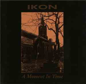 Ikon  - A Moment In Time