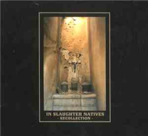 In Slaughter Natives - Recollection