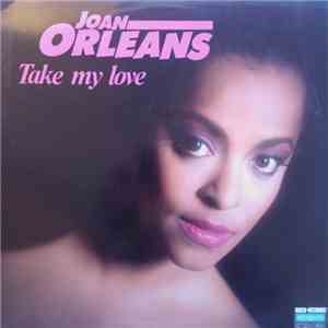 Joan Orleans - Take My Love