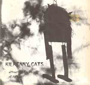Kilkenny Cats - Attractive Figure / Of Talk