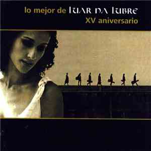Luar Na Lubre - Lo Mejor De Luar Na Lubre (XV Aniversario)