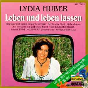 Lydia Huber - Leben und leben lassen