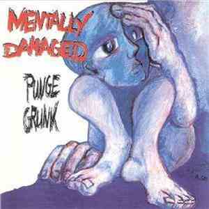 Mentally Damaged - Punge Grunk