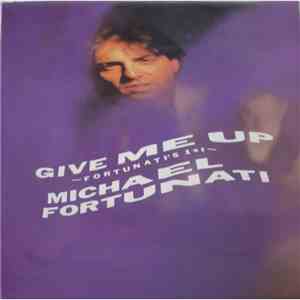 Michael Fortunati - Give Me Up