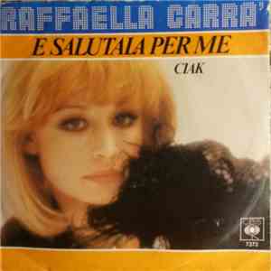 Raffaella Carra' - E Salutala Per Me