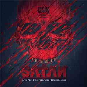 Sa†an - Bad Motherfucker / Bad Blood