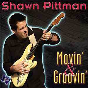 Shawn Pittman  - Movin' & Groovin'