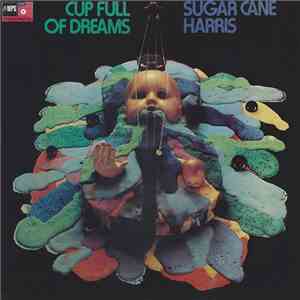 Sugar Cane Harris - Cup Full Of Dreams