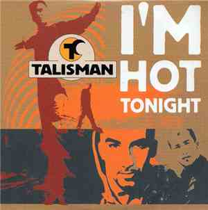 Talisman - I'm Hot Tonight