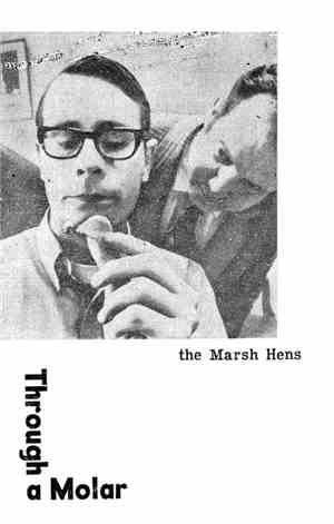 The Marsh Hens - Through a Molar