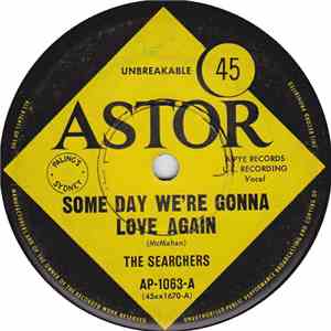 The Searchers - Some Day We're Gonna Love Again