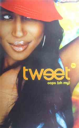 Tweet - Oops (Oh My)