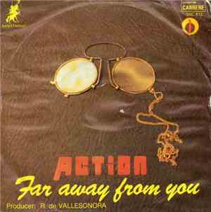 Action  - Far Away From You