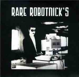 Alexander Robotnick - Rare Robotnick's